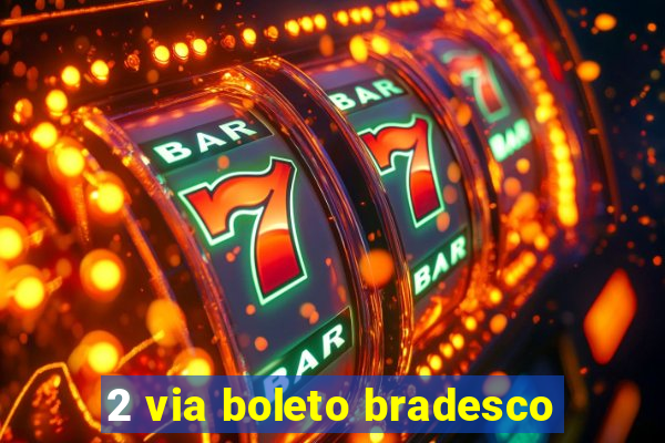 2 via boleto bradesco